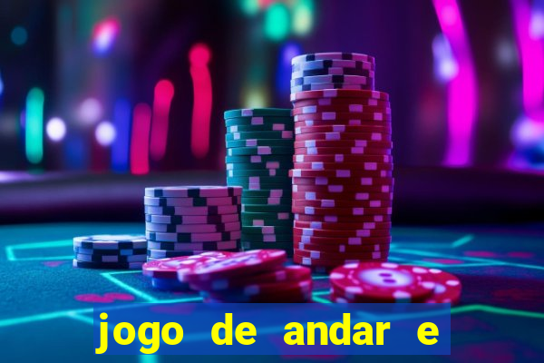 jogo de andar e ganhar dinheiro